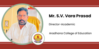 Aradhana College of Education, Director-Academic: Mr. S.V. Vara Prasad Interview